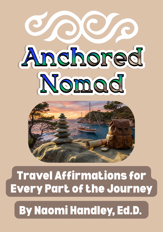 Anchored Nomad Travel Affirmations for Every Part of the Journey
