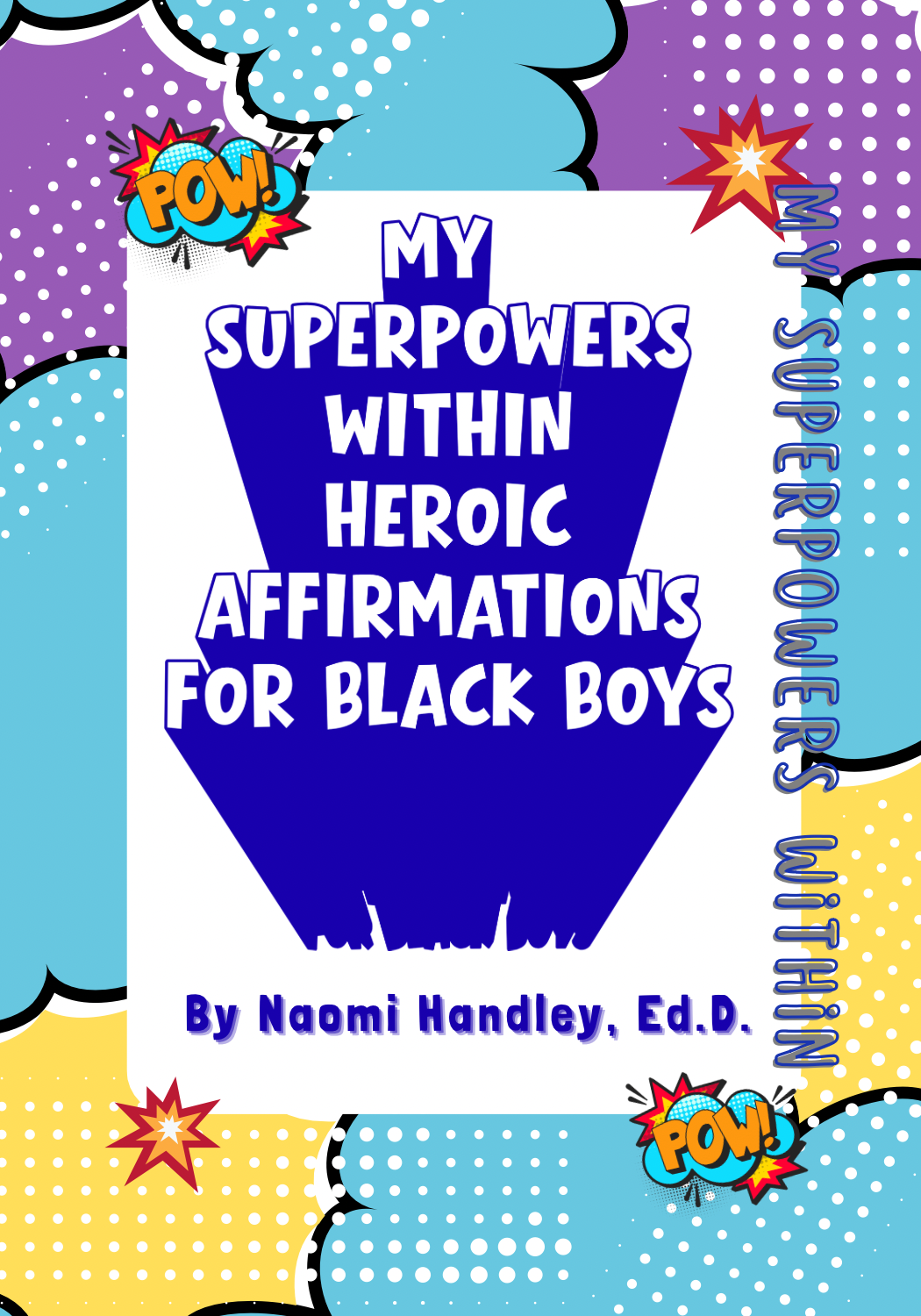 My Superpowers Within Heroic Affirmations for Black Boys
